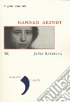 Hannah Arendt. Il genio femminile libro