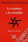 La sinistra e la scintilla. Idee per un riscatto libro di Provenzano Giuseppe