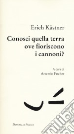 Conosci quella terra ove fioriscono i cannoni? Testo tedesco a fronte libro