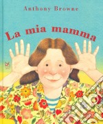 Il mio papà/La mia mamma. Ediz. a colori libro