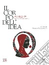 Il corpo dell'idea. Immaginazione e linguaggio in Vico e Leopardi. Ediz. illustrata libro di Cacciapuoti F. (cur.)