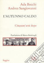 L'autunno caldo. Cinquant'anni dopo