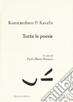 Tutte le poesie. Testo greco a fronte libro