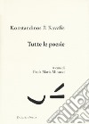 Tutte le poesie. Testo greco a fronte libro