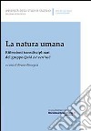 La natura umana. Riflessioni transdisciplinari del gruppo Quid est veritas libro