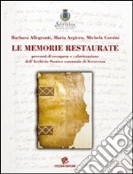 Le memorie restaurate. Percorsi di recupero e valorizzazione dell'Archivio storico comunale di Seravezza