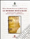 Le memorie restaurate. Percorsi di recupero e valorizzazione dell'Archivio storico comunale di Seravezza libro