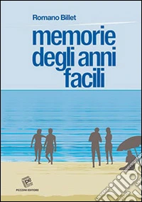 Memorie degli anni facili