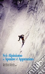 Sci-alpinismo in Apuane e Appennino libro