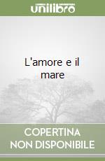 L'amore e il mare libro