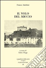 Il volo del miccio libro