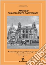 Viareggio fra Ottocento e Novecento libro