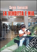 La vendetta è mia libro