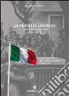 La Versilia liberata. Settantesimo anniversario 1944-2014. Contributo della 29° Divisione Buffalo e della F.E.B. libro di Ferrari Carlo A.