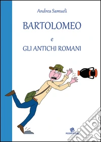 Bartolomeo e gli antichi romani libro