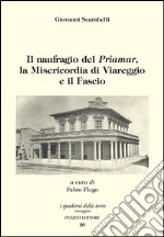 Il naufragio del «Priamar», la Misericordia di Viareggio e il Fascio libro