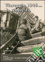 Viareggio 1946... la rinascita libro