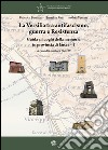 La Versilia tra antifascismo, guerra e Resistenza. Guida ai luoghi della memoria in provincia di Lucca. Vol. 1 libro