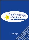 Antologia Premio internazionale letterario e artistico Stellina 2016. 3ª edizione. Con DVD-ROM libro di Verrastro A. (cur.)