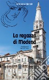 La ragazza di Modena libro di Mancini Armando