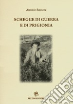 Schegge di guerra e di prigionia