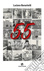 55 anni fa libro