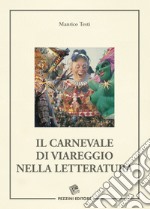 Il Carnevale di Viareggio nella letteratura libro