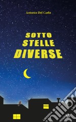 Sotto stelle diverse libro