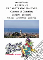 Le befane di Capezzano Pianore Comune di Camaiore. Canzoni, curiosità, musica, caramelle, carbone