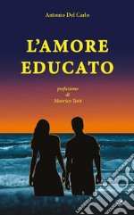 L'amore educato libro