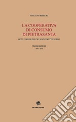 La Cooperativa di consumo di Pietrasanta. Fatti, uomini e idee del Novecento versiliese. Vol. 2: 1945-1954