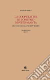 La Cooperativa di consumo di Pietrasanta. Fatti, uomini e idee del Novecento versiliese. Vol. 2: 1945-1954 libro di Rebechi Giuliano