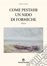 Come pestassi un nido di formiche libro