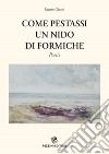 Come pestassi un nido di formiche libro