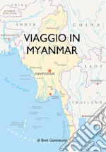 Viaggio in Myanmar libro