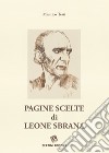 Pagine scelte di Leone Sbrana libro