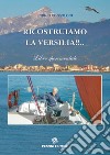 Ricostruiamo la Versilia. Libro sperimentale libro