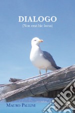 Dialogo (Non erat hic locus) libro