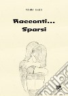 Racconti... Sparsi libro