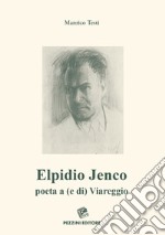 Elpidio Jenco. Poeta a (e di) Viareggio libro