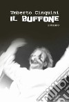 Il buffone libro di Cinquini Umberto