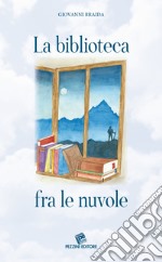 La biblioteca fra le nuvole libro