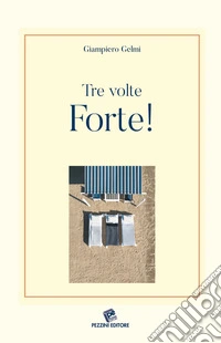Tre volte Forte!