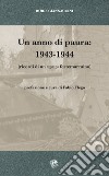 Un anno di paura: 1943-1944 (Ricordi di un ragazzo fortemarmino) libro di Giannaccini Boris Flego F. (cur.)