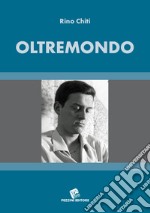 Oltremondo. Poema in terzine libro