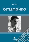 Oltremondo. Poema in terzine libro