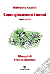 Come giocavano i nonni