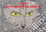 Fatti e misfatti del Covid 19 libro