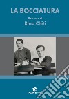 La bocciatura libro di Chiti Rino