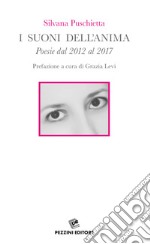 I suoni dell'anima. Poesie dal 2012 al 2017